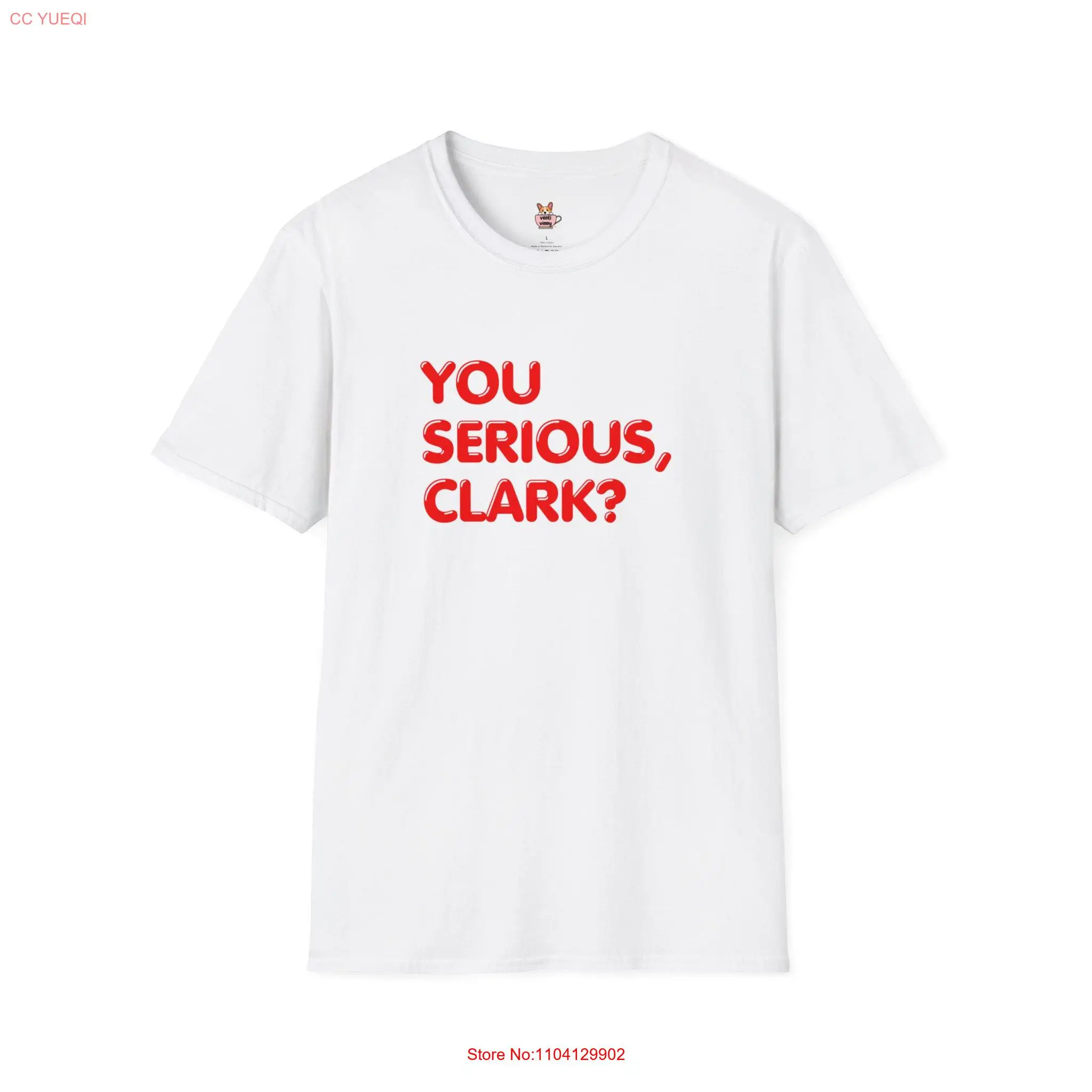 You Serious Clark T Shirt Party Fun Birthday Christmas Holiday Vacation Father's Day long or short sleeves
You Serious Clark T Shirt Party Fun Birthday Christmas Holiday Vacation Father's Day long or short sleeves