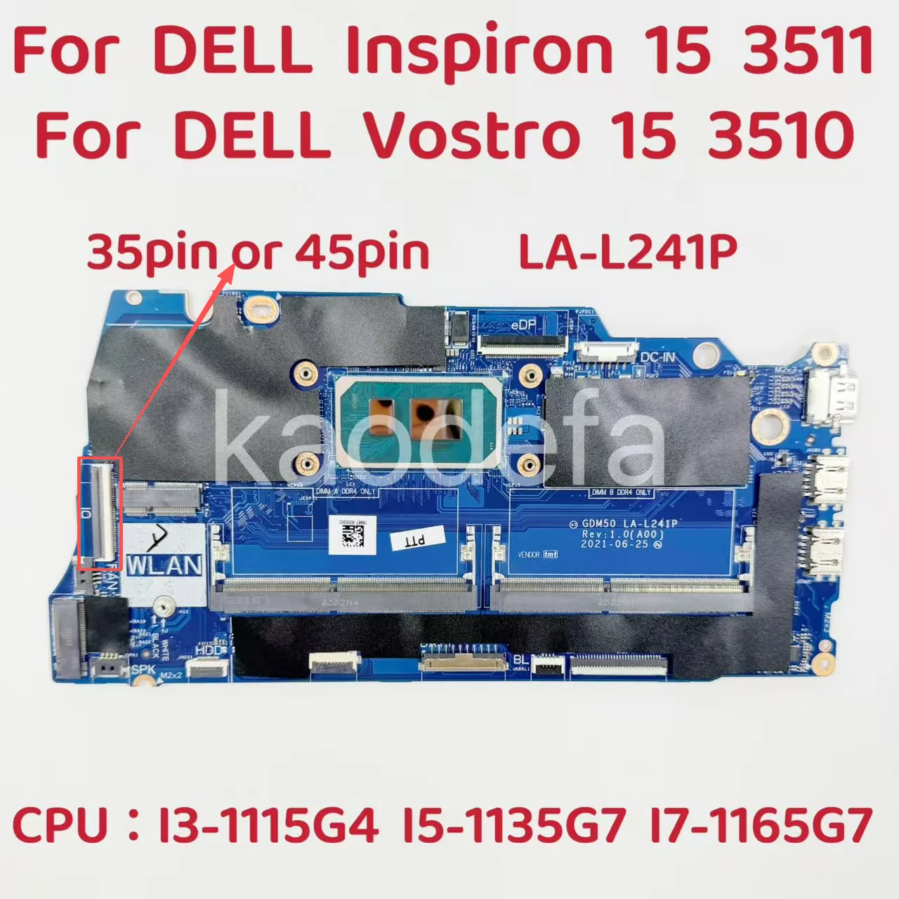 GDM50 LA-L241P Mainboard For Dell Inspiron 15 3511 Laptop Motherboard With I3 I5 I7 11th Gen CPU DDR4 CN-05PD08 100% Test OK
GDM50 LA-L241P Mainboard For Dell Inspiron 15 3511 Laptop Motherboard With I3 I5 I7 11th Gen CPU DDR4 CN-05PD08 100% Test OK