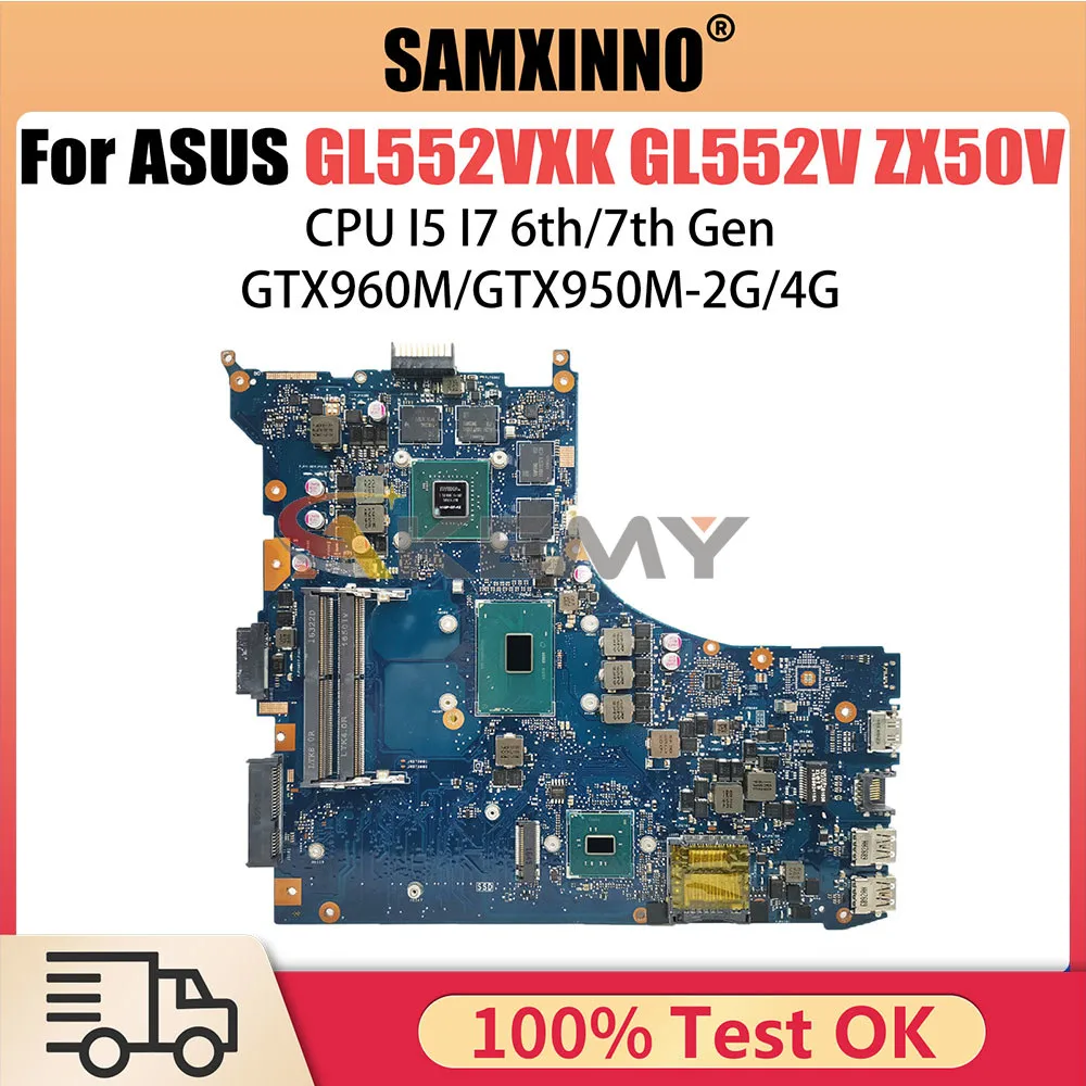 GL552VW Laptop Motherboard For ASUS ROG GL552VX GL552VXK GL552V ZX50V Mainboard CPU I5 I7 6th 7th GTX960M GTX950M V2G V4G
GL552VW Laptop Motherboard For ASUS ROG GL552VX GL552VXK GL552V ZX50V Mainboard CPU I5 I7 6th 7th GTX960M GTX950M V2G V4G