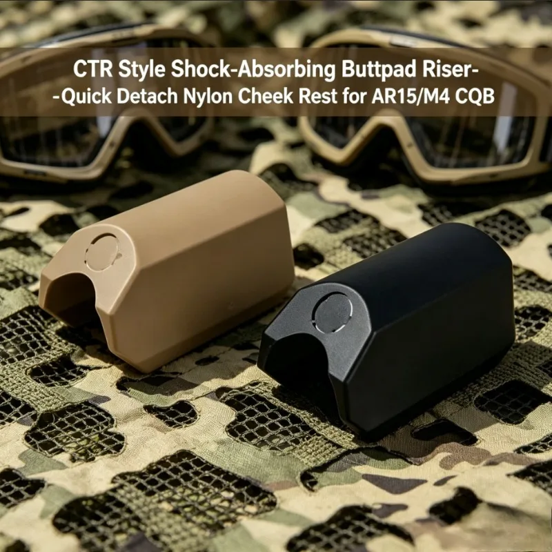 Tactical Hunting Parts for AR15 M4 CQB, CTR Style Buttpad Riser Shock Absorbing Nylon Quick Detach Cheek Rest
Tactical Hunting Parts for AR15 M4 CQB, CTR Style Buttpad Riser Shock Absorbing Nylon Quick Detach Cheek Rest