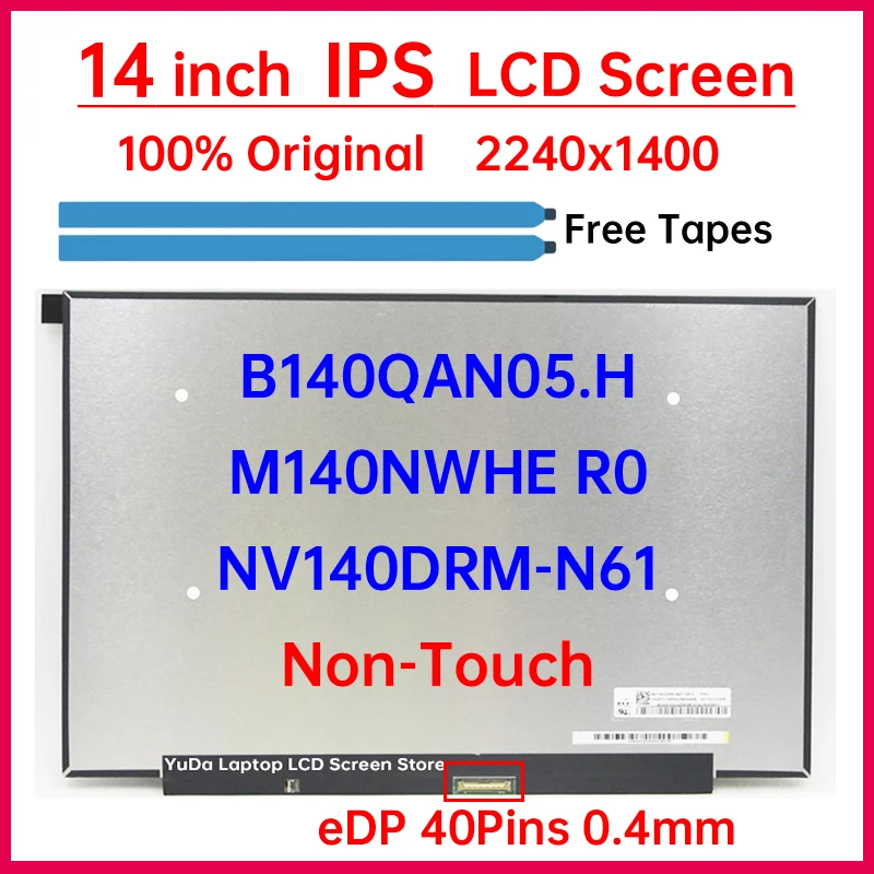14-дюймовый ЖК-экран NV140DRM-N61 B140QAN05.H M140NWHE R0, замена матричной панели дисплея 2240x1400, 100% sRGB, eDP, 40 контактов, без сенсорного экрана
14-дюймовый ЖК-экран NV140DRM-N61 B140QAN05.H M140NWHE R0, замена матричной панели дисплея 2240x1400, 100% sRGB, eDP, 40 контактов, без сенсорного экрана
