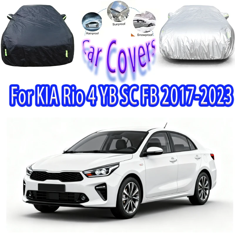 For KIA Rio 4 YB SC FB 2017-2023 Outdoor Protection Full Car Covers Snow Cover Sunshade Waterproof Dustproof Car accessories
For KIA Rio 4 YB SC FB 2017-2023 Outdoor Protection Full Car Covers Snow Cover Sunshade Waterproof Dustproof Car accessories