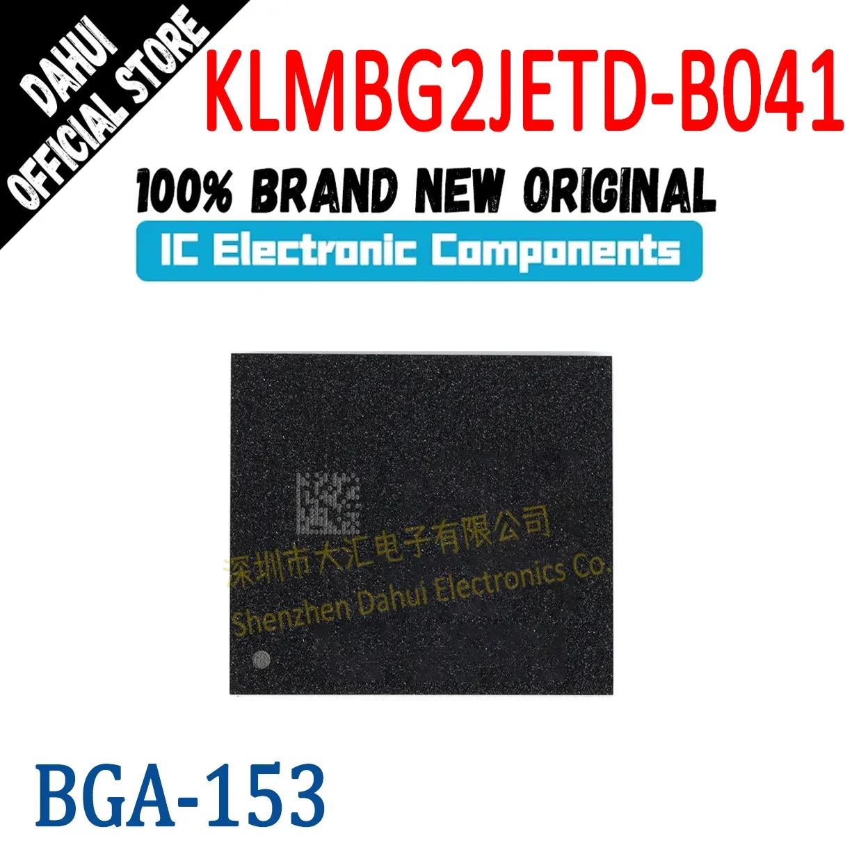 KLMBG2JETD KLMBG2JETD-B041 BGA153 EMMC5.1 32GB Library IC Chip New Original
KLMBG2JETD KLMBG2JETD-B041 BGA153 EMMC5.1 32GB Library IC Chip New Original