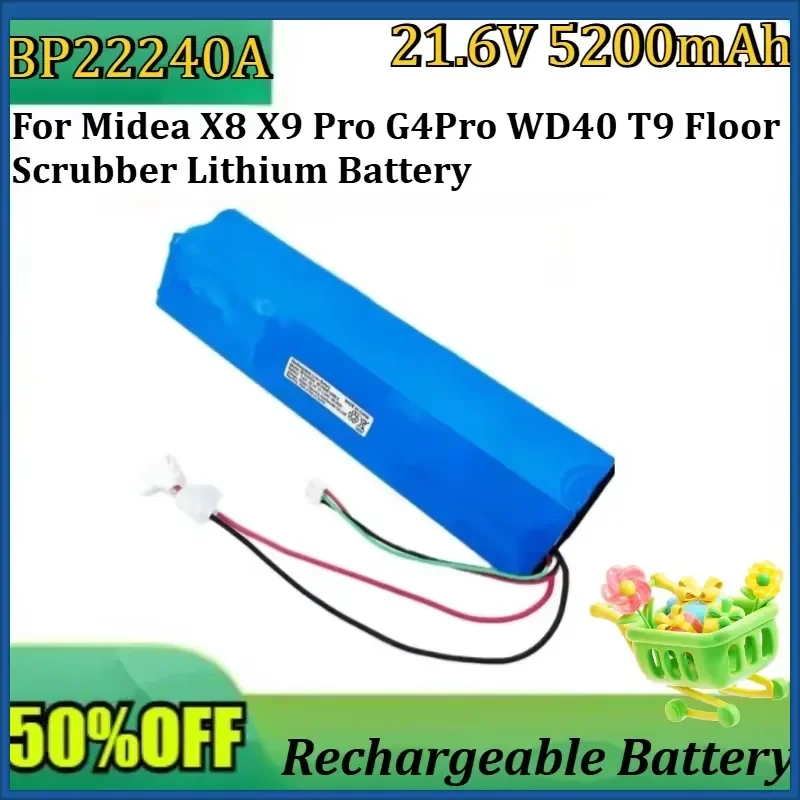 New 21.6V 5200mAh/6500mAh High Quality Battery for Midea X8 X9 Pro G4Pro WD40 T9 Floor Scrubber Lithium Battery BP22240A
New 21.6V 5200mAh/6500mAh High Quality Battery for Midea X8 X9 Pro G4Pro WD40 T9 Floor Scrubber Lithium Battery BP22240A