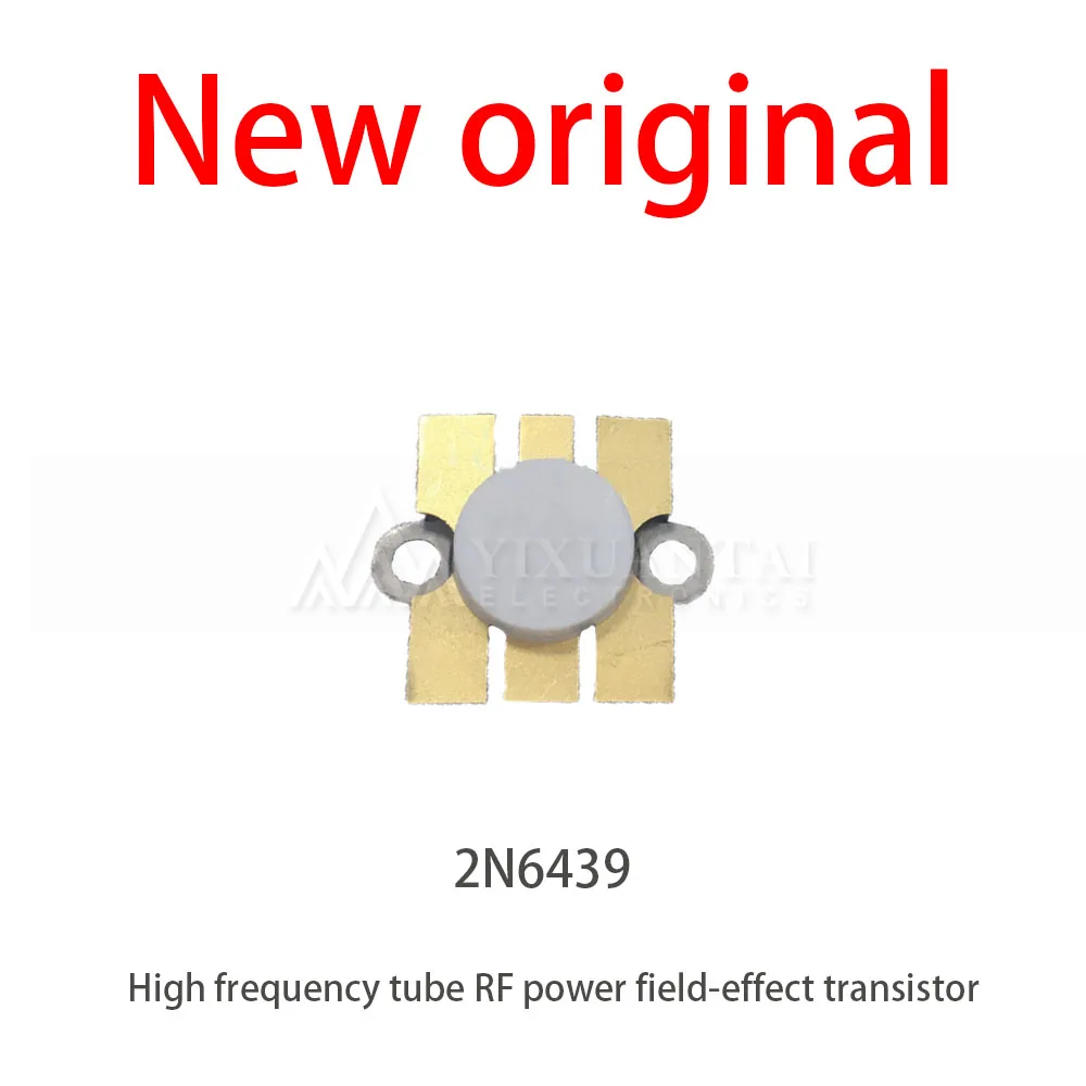 1Pcs/Lot New 2N6439 High frequency tube microwave RF power amplifier power field-effect transistor
1Pcs/Lot New 2N6439 High frequency tube microwave RF power amplifier power field-effect transistor