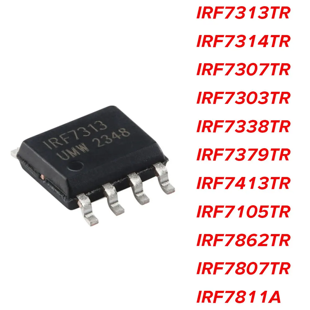 10PCS IRF7313TR IRF7314TR IRF7307TR IRF7303TR IRF7338TR IRF7379TR IRF7413TR IRF7105TR IRF7862TR IRF7807TR IRF7811A
10PCS IRF7313TR IRF7314TR IRF7307TR IRF7303TR IRF7338TR IRF7379TR IRF7413TR IRF7105TR IRF7862TR IRF7807TR IRF7811A