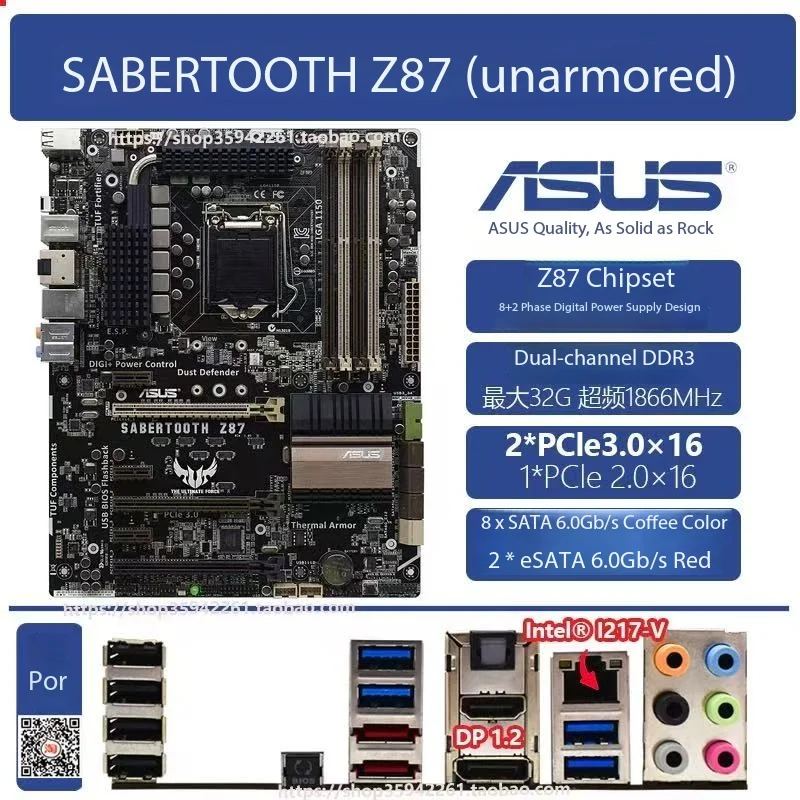 ASUS SABERTOOTH Z87 Motherboard ATX Intel Z87 LGA1150 DDR3 SATA3 HDMI DP SPDIF for Intel Core i7/i5/i3 Pentium Celeron processor
ASUS SABERTOOTH Z87 Motherboard ATX Intel Z87 LGA1150 DDR3 SATA3 HDMI DP SPDIF for Intel Core i7/i5/i3 Pentium Celeron processor