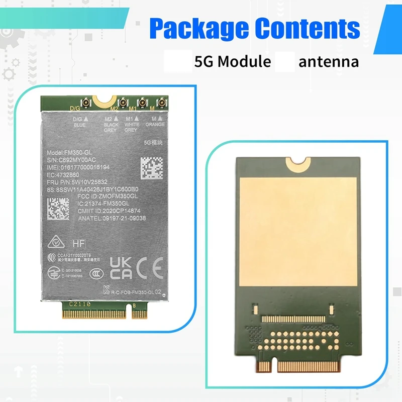 2PCS FM350- Sub-6 Ghz 5G/4G/3G Module for T14s X13 Gen3 X1 Carbon 10th 5G M.2 Module-ABVP
2PCS FM350- Sub-6 Ghz 5G/4G/3G Module for T14s X13 Gen3 X1 Carbon 10th 5G M.2 Module-ABVP