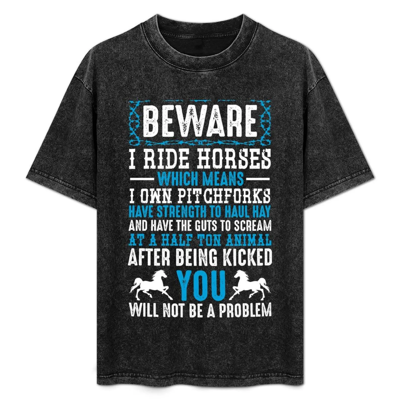 Beware I Ride Horses Funny Horse Lover Quotes Gift T-Shirt Minimal Art Print T-Shirt
Beware I Ride Horses Funny Horse Lover Quotes Gift T-Shirt Minimal Art Print T-Shirt