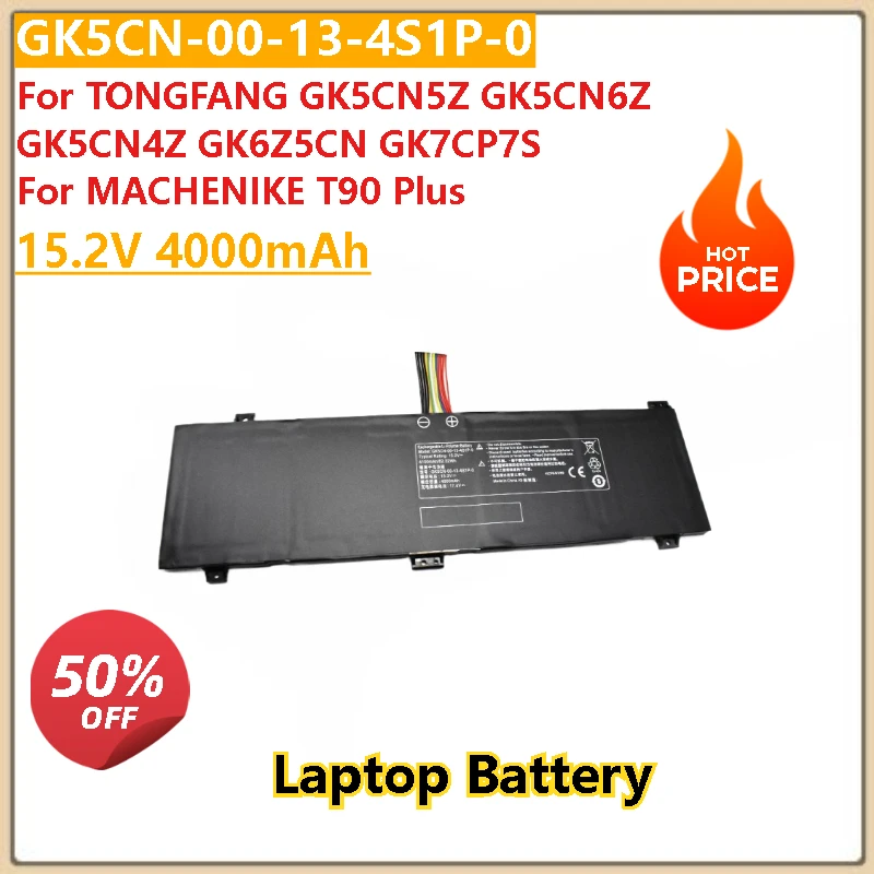 New 15.2V 4000mAh Laptop Battery GK5CN-00-13-4S1P-0 For MACHENIKE T90 Plus For TONGFANG GK5CN5Z GK5CN6Z GK5CN4Z GK6Z5CN GK7CP7S
New 15.2V 4000mAh Laptop Battery GK5CN-00-13-4S1P-0 For MACHENIKE T90 Plus For TONGFANG GK5CN5Z GK5CN6Z GK5CN4Z GK6Z5CN GK7CP7S