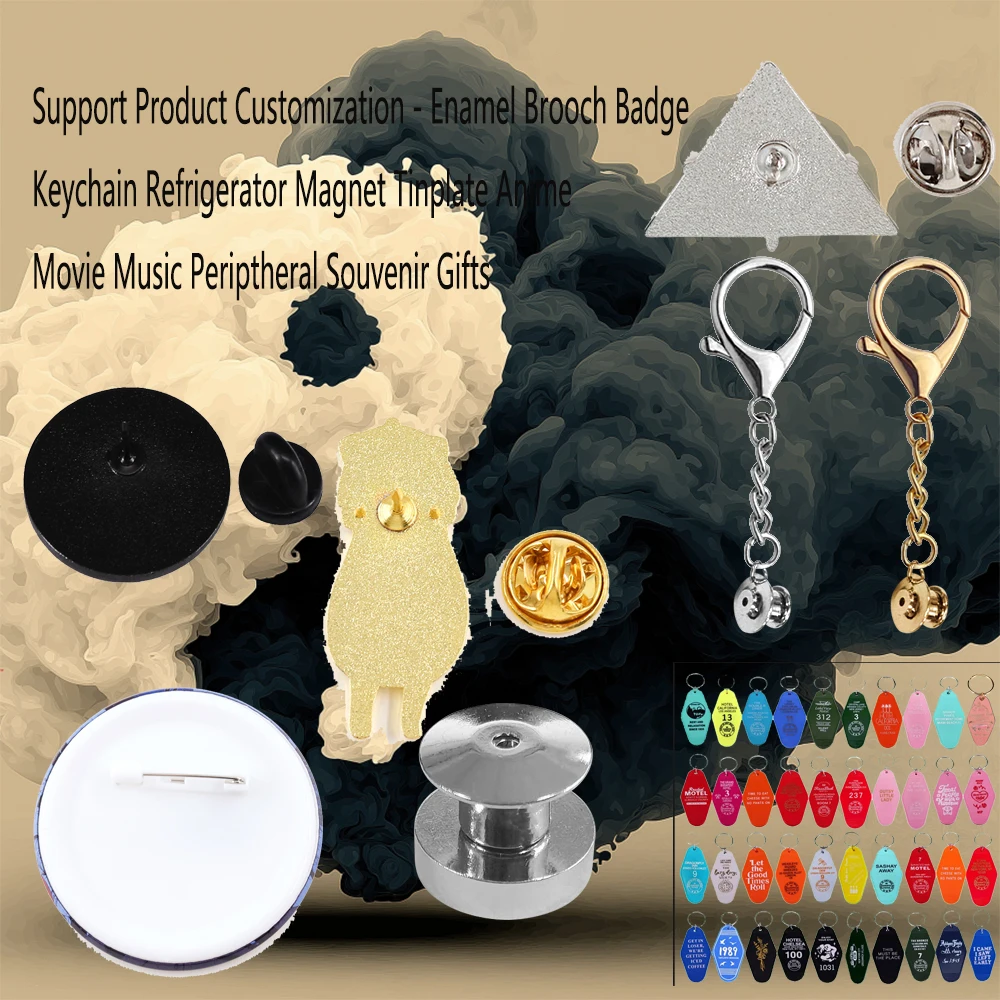 Support Product Customization - Enamel Brooch Badge Keychain Refrigerator Magnet Tinplate Anime Movie Music Peripheral Souvenir
Support Product Customization - Enamel Brooch Badge Keychain Refrigerator Magnet Tinplate Anime Movie Music Peripheral Souvenir