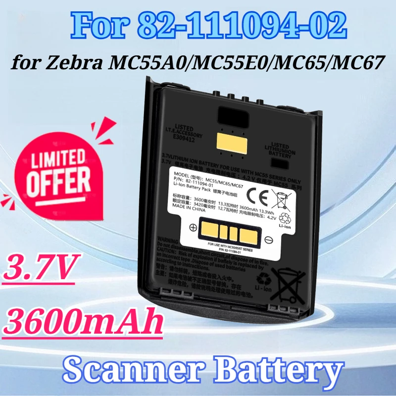 3.7V 3600mAh for 82-111094-02 for Zebra MC55A0 MC55E0 MC65 MC67 MC659B MC5590 MC55A MC56 Barcode Scanning Collector Battery
3.7V 3600mAh for 82-111094-02 for Zebra MC55A0 MC55E0 MC65 MC67 MC659B MC5590 MC55A MC56 Barcode Scanning Collector Battery