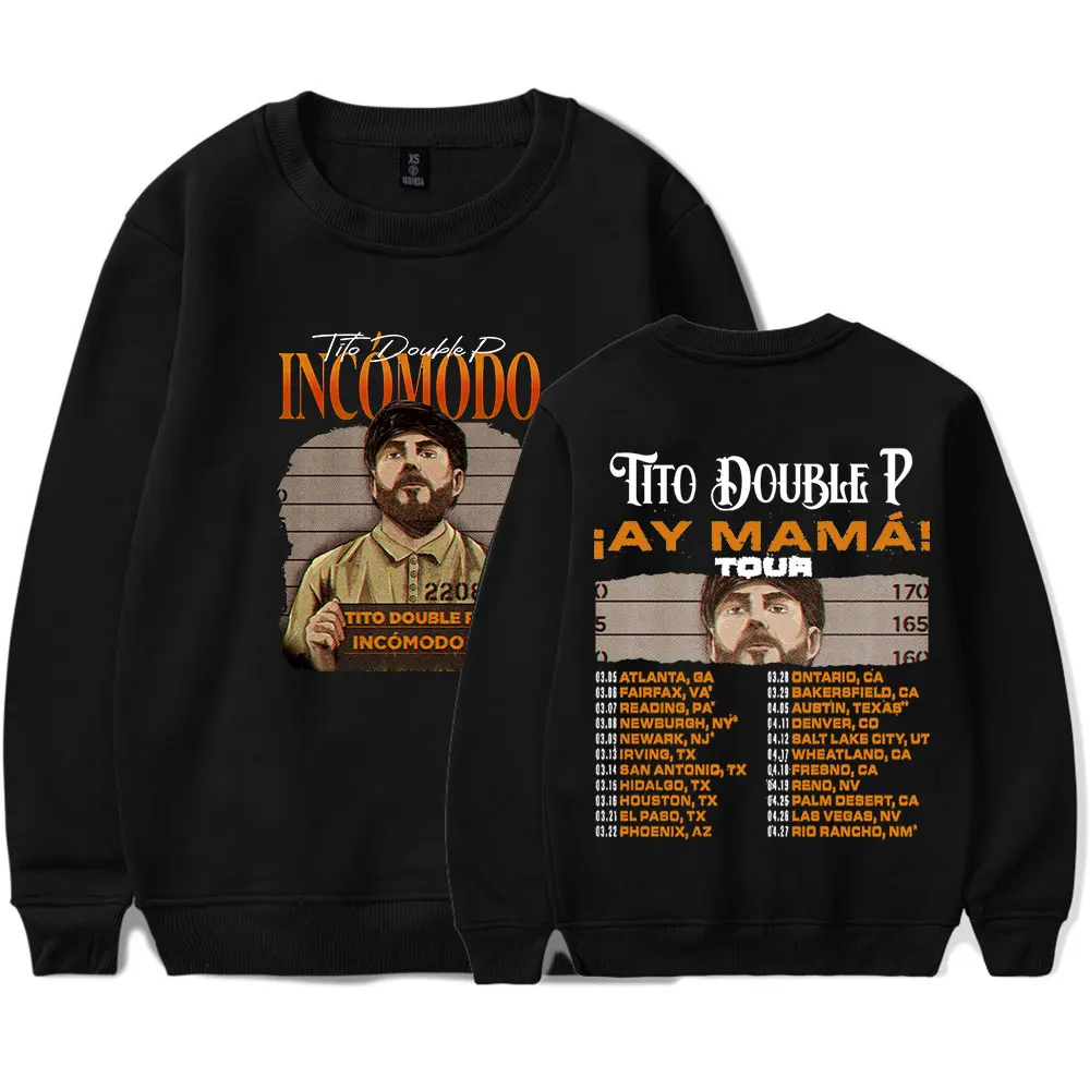 Tito Double P Ay Mama Tour Merch O-Neck Hoodies for Men and Women Casual Long Sleeve Sweatshirts Pullovers
Tito Double P Ay Mama Tour Merch O-Neck Hoodies for Men and Women Casual Long Sleeve Sweatshirts Pullovers