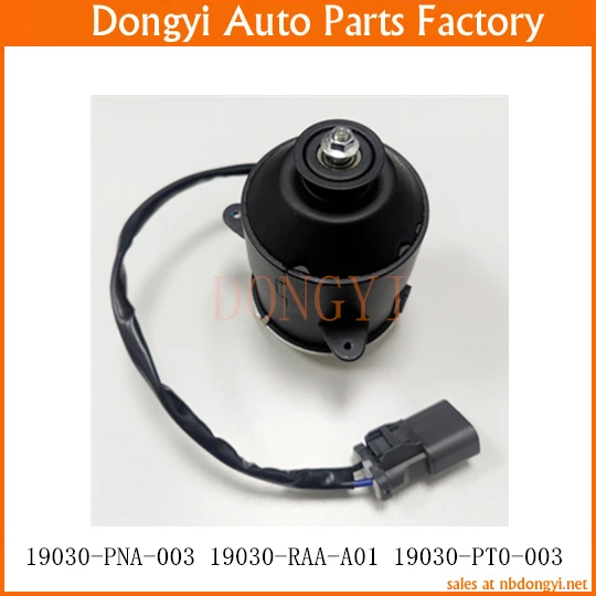 Auto Air Conditioner Cooling Electric Fan Motor 19030-PNA-003 19030PNA003 19030-RAA-A01 19030-PT0-003 19030RAAA01 19030PT000
Auto Air Conditioner Cooling Electric Fan Motor 19030-PNA-003 19030PNA003 19030-RAA-A01 19030-PT0-003 19030RAAA01 19030PT000