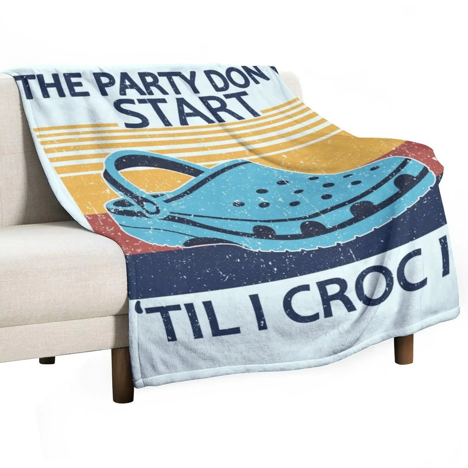 The Party Don't Start 'Til I Croc In, birthday vintage Throw Blanket Decorative Sofa Thin For Decorative Sofa Camping Blankets
The Party Don't Start 'Til I Croc In, birthday vintage Throw Blanket Decorative Sofa Thin For Decorative Sofa Camping Blankets