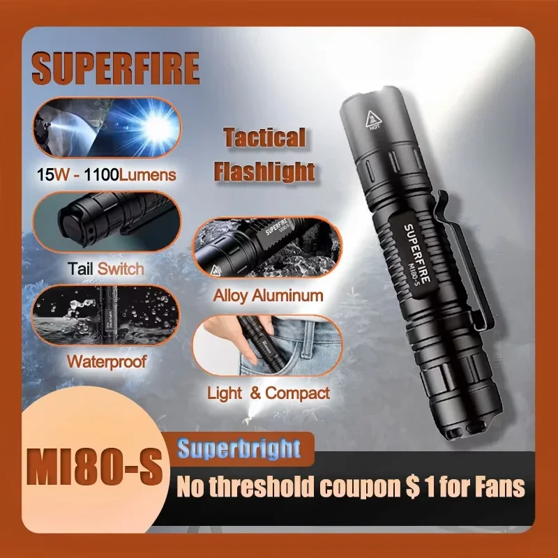 SUPERFIRE MI80-S 15W EDC Bright Led Flashlight 18650 Battery 1100LM Torch Portable Camping Fishing Lantern Tactical flashlight
SUPERFIRE MI80-S 15W EDC Bright Led Flashlight 18650 Battery 1100LM Torch Portable Camping Fishing Lantern Tactical flashlight