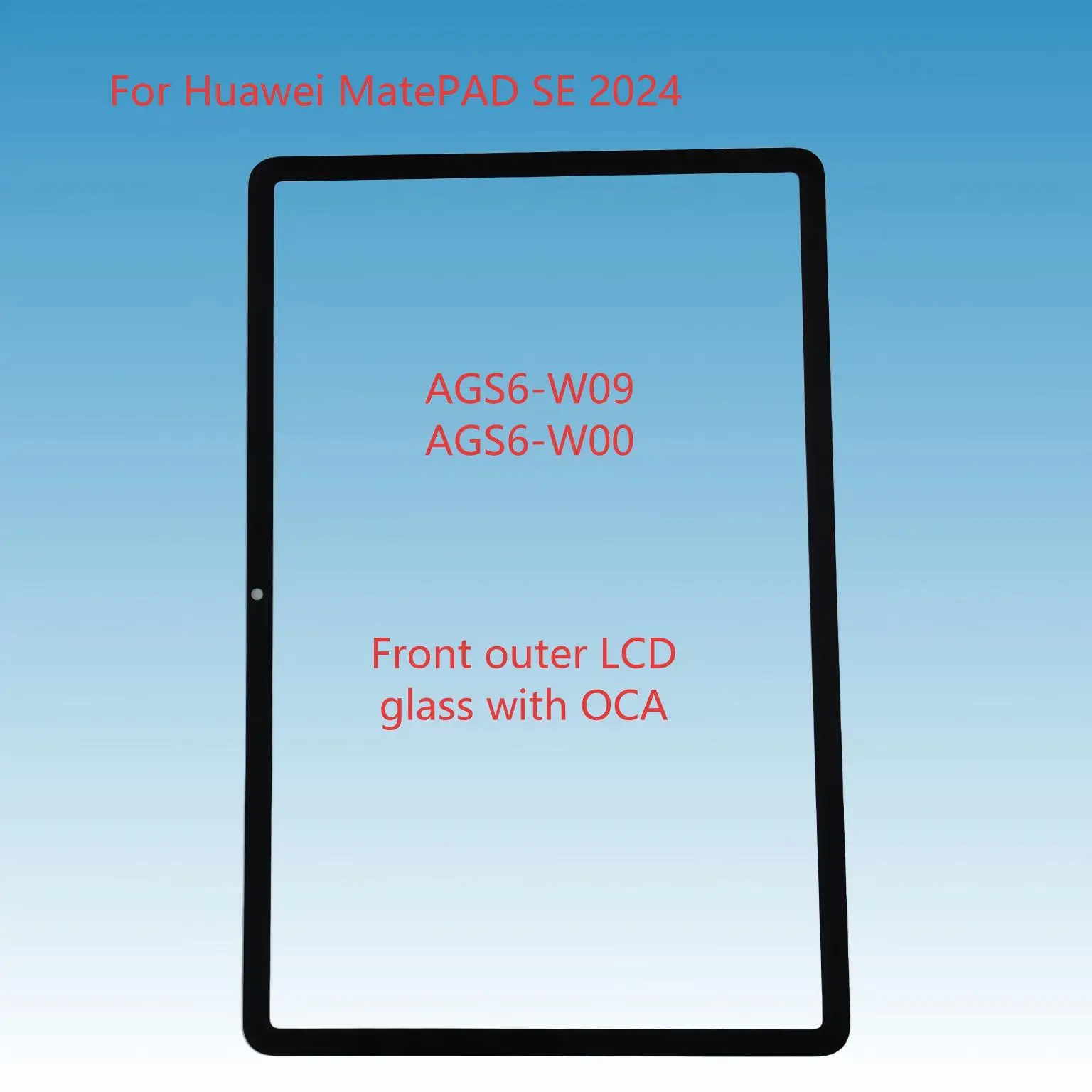 A+ 11'' LCD Outer Touch Glass Screen For Huawei MatePad SE 2024 AGS6-W09 AGS6-W00 AGS6 Front Glass With OCA
A+ 11'' LCD Outer Touch Glass Screen For Huawei MatePad SE 2024 AGS6-W09 AGS6-W00 AGS6 Front Glass With OCA