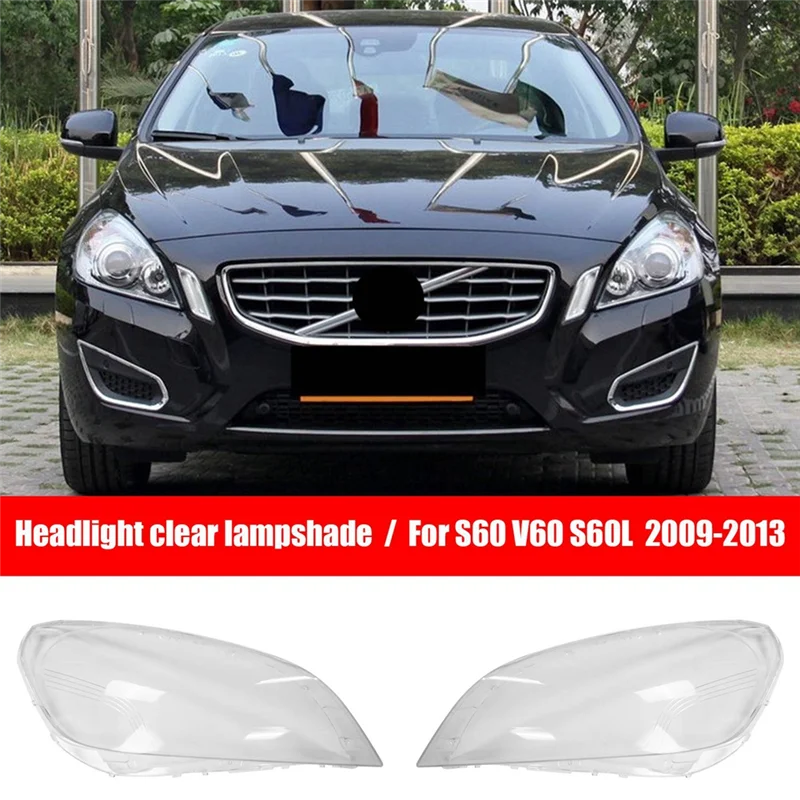 For Volvo S60 S60L 2009- 2013 Front Headlight Cover 1 Pair Headlamp Transparent Glass Lens Shell Lampshade
For Volvo S60 S60L 2009- 2013 Front Headlight Cover 1 Pair Headlamp Transparent Glass Lens Shell Lampshade