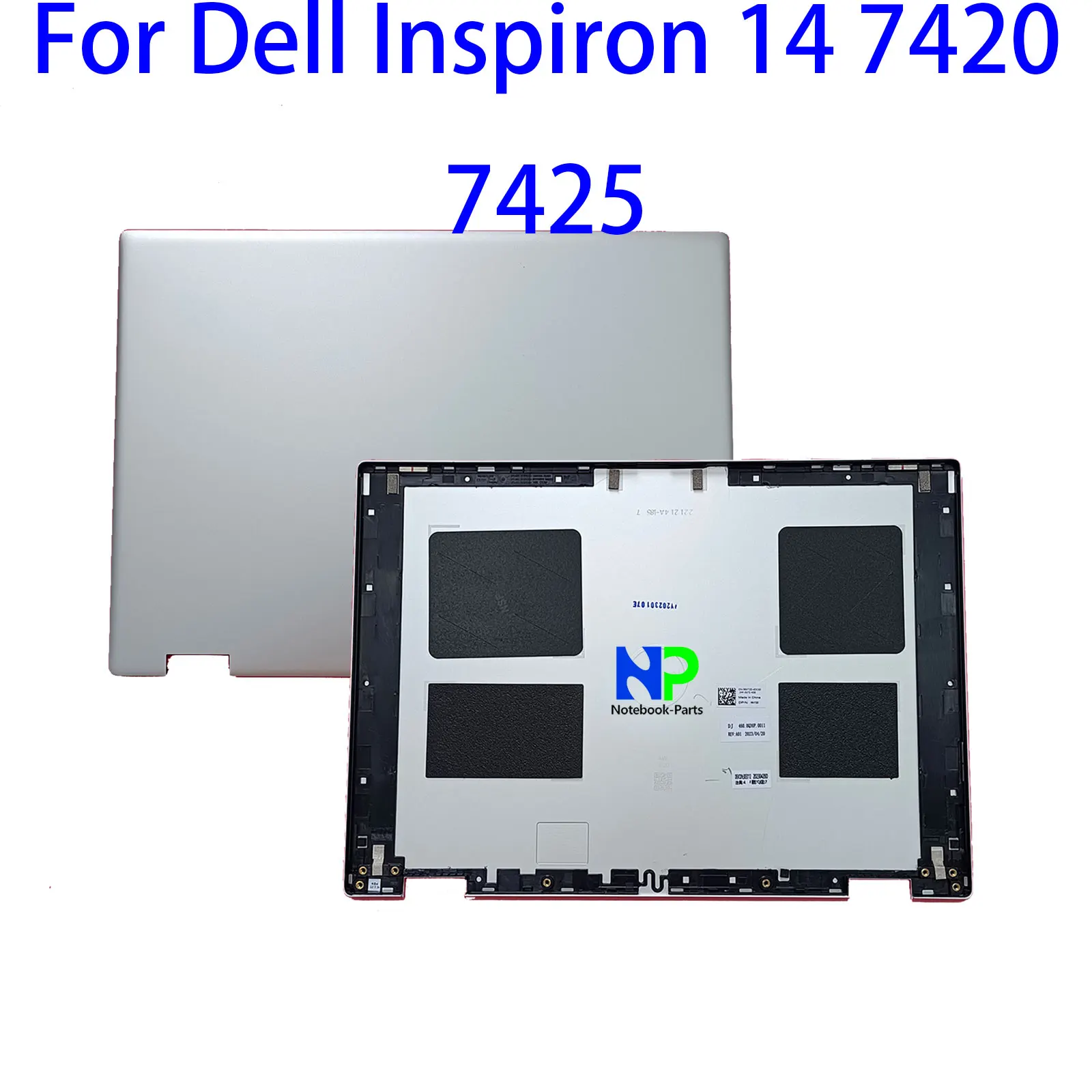 Оригинальный новый задний чехол для Dell Inspiron 14 7420 7425 14 "2-в-1 ЖК-дисплей, верхняя задняя крышка, серебристая 6XT2D 06XT2D
Оригинальный новый задний чехол для Dell Inspiron 14 7420 7425 14 "2-в-1 ЖК-дисплей, верхняя задняя крышка, серебристая 6XT2D 06XT2D