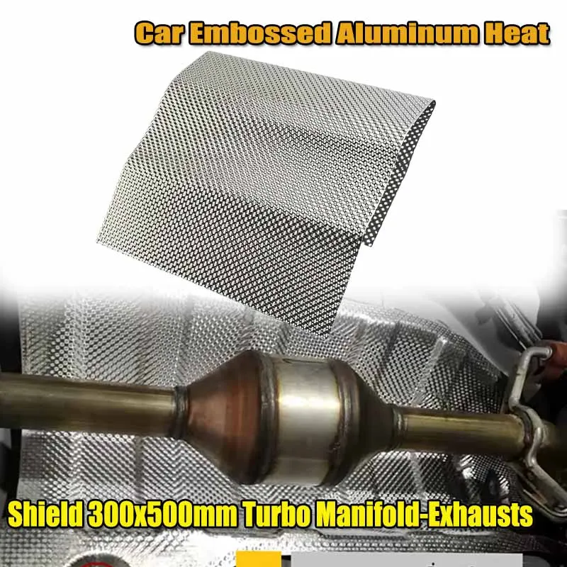Exhausts Electrical Turbo Heat Insulation Silver Embossed Aluminum Heat Shield Auto Temperature Isolated Sticker Exhaust Systems
Exhausts Electrical Turbo Heat Insulation Silver Embossed Aluminum Heat Shield Auto Temperature Isolated Sticker Exhaust Systems