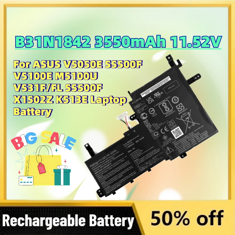 High-Quality B31N1842 3550mAh 11.52V Battery for ASUS V5050E S5500F V5100E M5100U V531F/FL S5500F X1502Z K513E Laptop Battery
High-Quality B31N1842 3550mAh 11.52V Battery for ASUS V5050E S5500F V5100E M5100U V531F/FL S5500F X1502Z K513E Laptop Battery