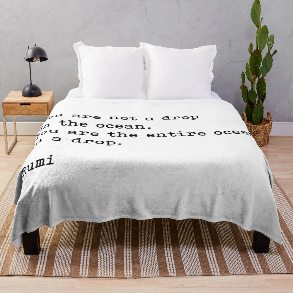 You Are Not A Drop In The Ocean You Are The Entire Ocean In A Drop, Rumi Quote Throw Blanket Bed covers Blankets
You Are Not A Drop In The Ocean You Are The Entire Ocean In A Drop, Rumi Quote Throw Blanket Bed covers Blankets