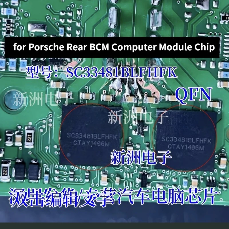 SC33481BLFHFK for Porsche Cayenne Rear BCM Computer Module IC Chip Automotive Electronic Components
SC33481BLFHFK for Porsche Cayenne Rear BCM Computer Module IC Chip Automotive Electronic Components