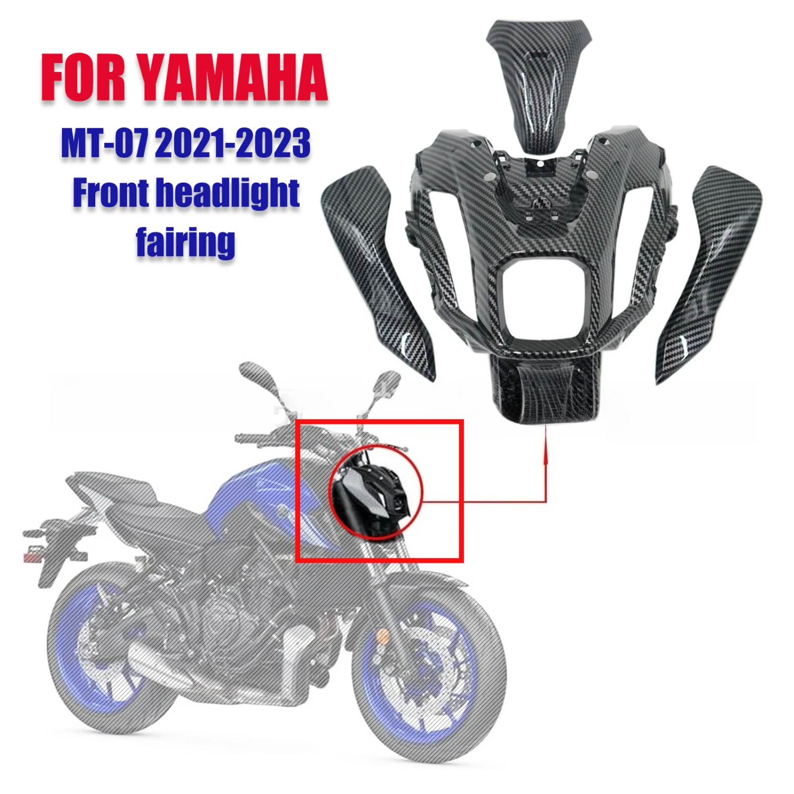 For YAMAHA MT-07 2021-2023 Carbon Fiber Pattern Headlight Shield Side Cover Fairing Cowl Fit Motorcycle Modified Bodywork Parts
For YAMAHA MT-07 2021-2023 Carbon Fiber Pattern Headlight Shield Side Cover Fairing Cowl Fit Motorcycle Modified Bodywork Parts