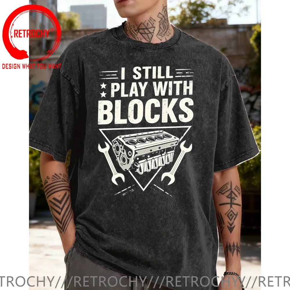 Retro Vintage Washed Cotton T Shirt Men "I Still Play with Blocks" Men's T-Shirt Car Engine Print Mechanic Casual Summer Shirt
Retro Vintage Washed Cotton T Shirt Men "I Still Play with Blocks" Men's T-Shirt Car Engine Print Mechanic Casual Summer Shirt
