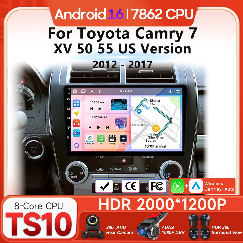 Android 16 For Toyota Camry 7 XV 50 55 US Version 2012 - 2017 Car Multimedia Player Carplay Auto Radio Video Navigation GPS DSP
Android 16 For Toyota Camry 7 XV 50 55 US Version 2012 - 2017 Car Multimedia Player Carplay Auto Radio Video Navigation GPS DSP