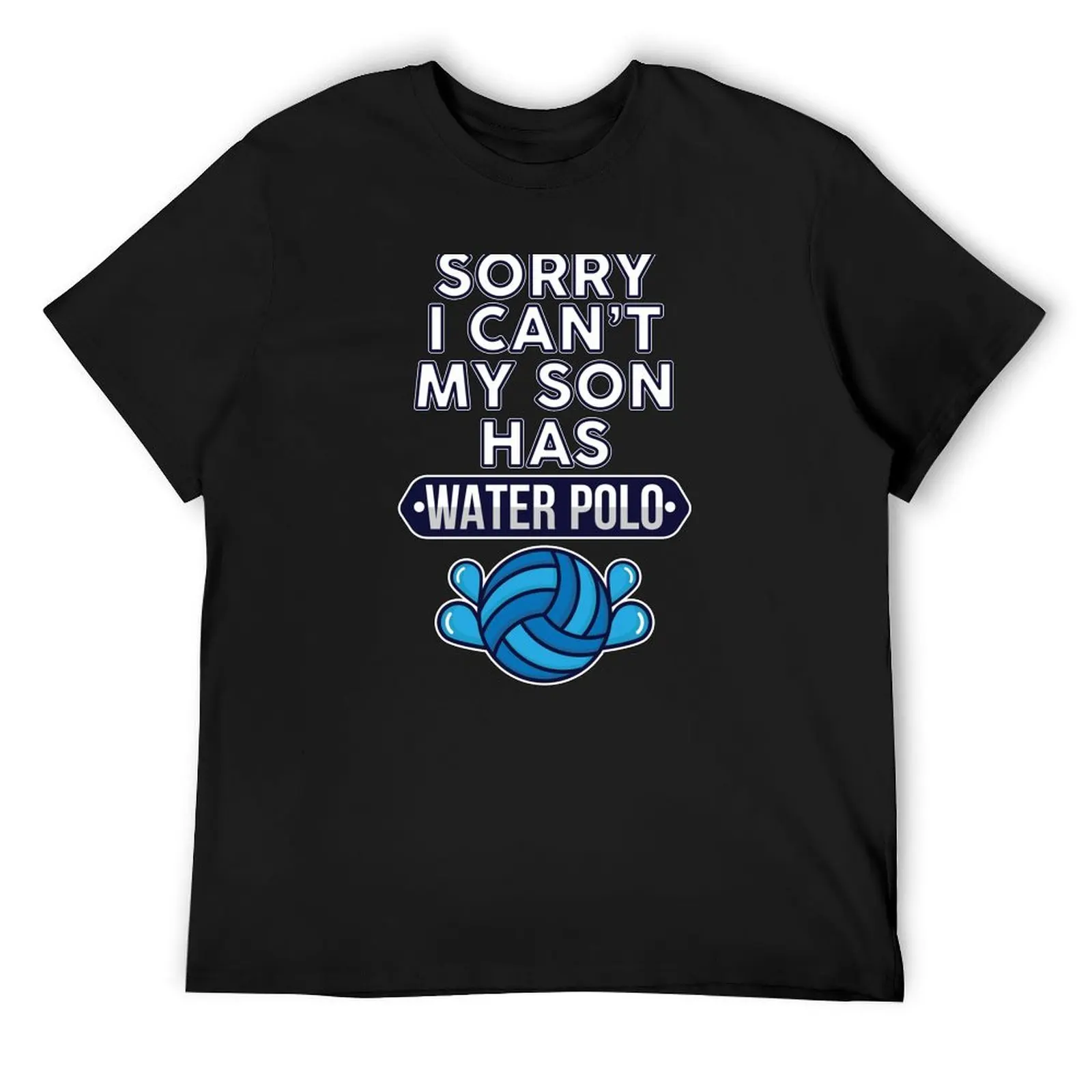 Funny Sorry I Can't My Son Has Water Polo T-Shirt customizeds korean fashion mens tall t shirts
Funny Sorry I Can't My Son Has Water Polo T-Shirt customizeds korean fashion mens tall t shirts