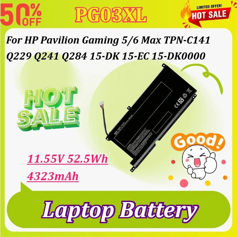 PG03XL 11.55V 4323mAh Laptop Battery for HP Pavilion Gaming 5/6 Max TPN-C141 Q229 Q241 Q284 15-DK 15-EC 15-DK0000 15-DK0001NE
PG03XL 11.55V 4323mAh Laptop Battery for HP Pavilion Gaming 5/6 Max TPN-C141 Q229 Q241 Q284 15-DK 15-EC 15-DK0000 15-DK0001NE