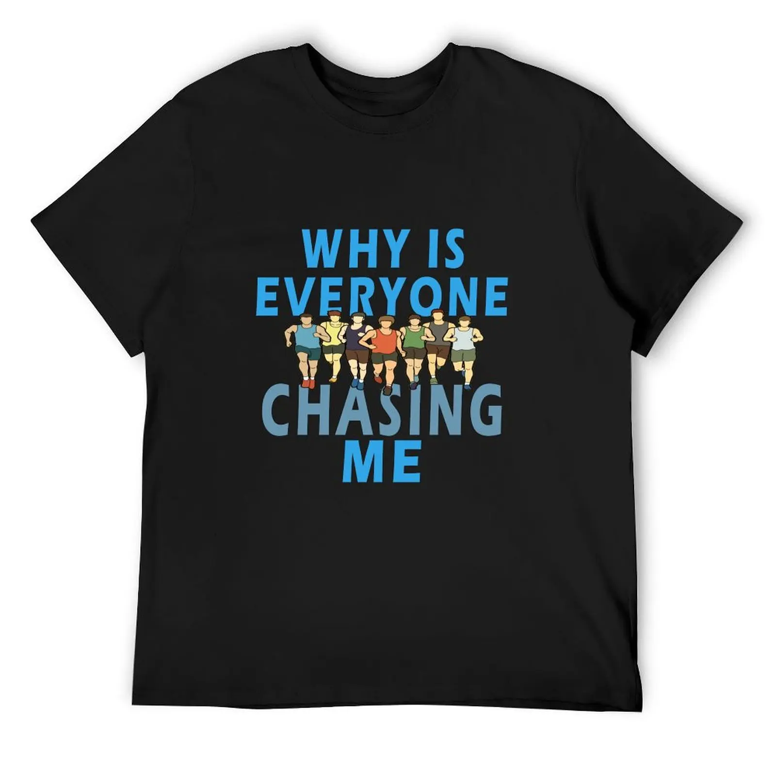 why is everyone chasing me T-Shirt man t shirt graphic shirts funny meme t-shirts plain t shirts men
why is everyone chasing me T-Shirt man t shirt graphic shirts funny meme t-shirts plain t shirts men