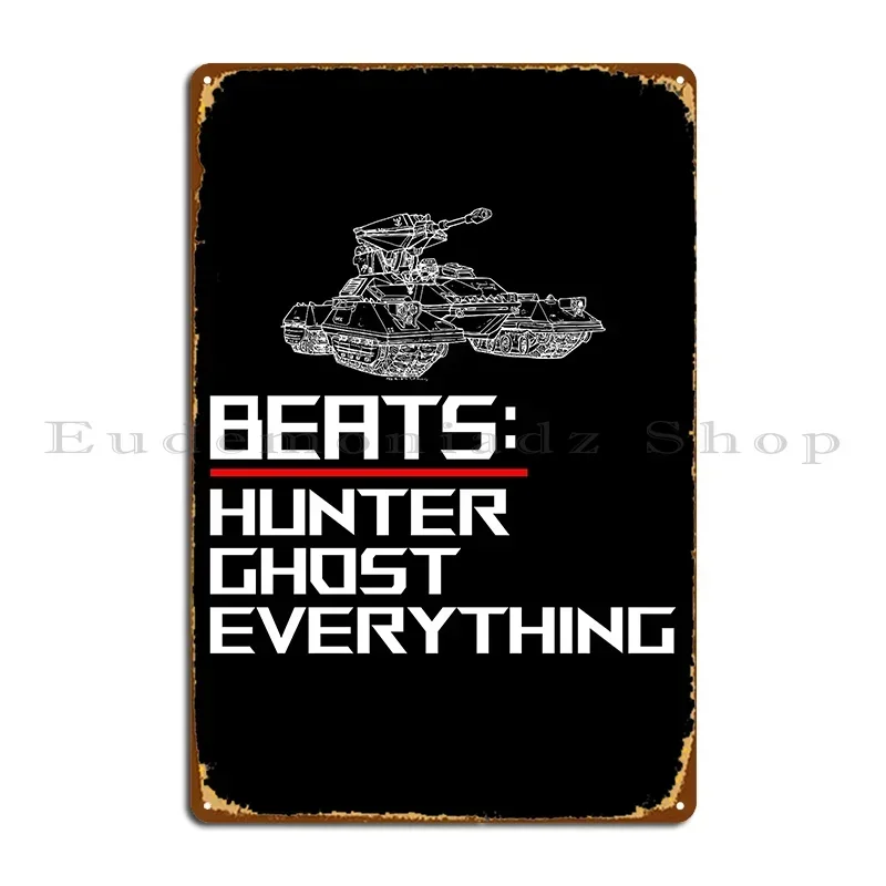 Tank Beats Everything Tank Beats Hunter Tank Beats Ghost Videogame Metal Plaque Poster Club Kitchen Designs Tin Sign Poster
Tank Beats Everything Tank Beats Hunter Tank Beats Ghost Videogame Metal Plaque Poster Club Kitchen Designs Tin Sign Poster