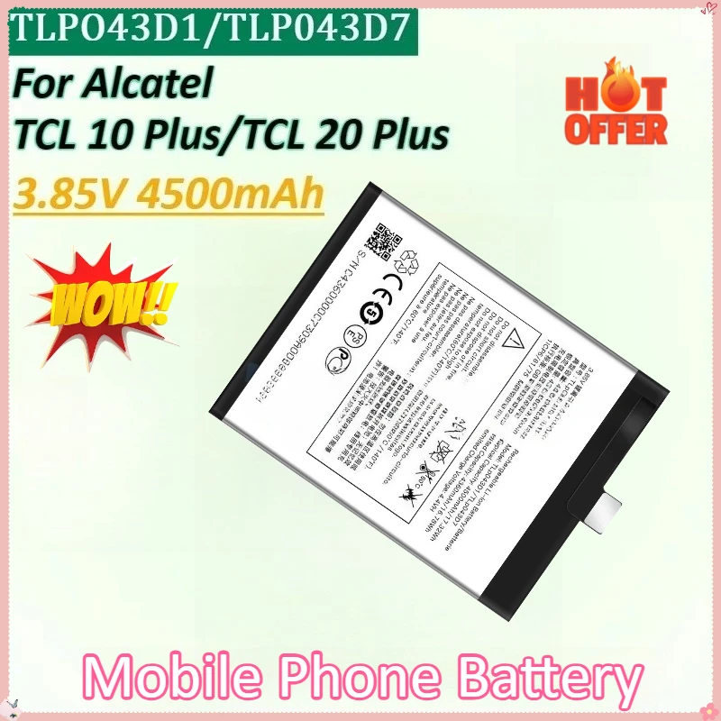 New TLPO43D1/TLP043D7 3.85V 4500mAh Mobile Phone Battery for Alcatel TCL10 Plus/ 20 Plus T799H T799B T782 T810S T810 T799 T810H
New TLPO43D1/TLP043D7 3.85V 4500mAh Mobile Phone Battery for Alcatel TCL10 Plus/ 20 Plus T799H T799B T782 T810S T810 T799 T810H