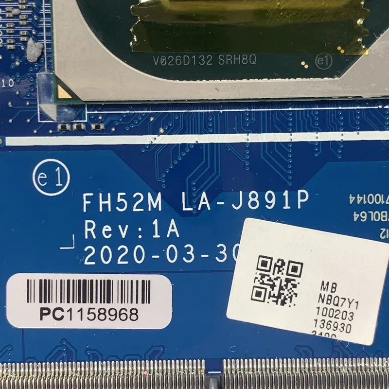 FH52M LA-J891P With SRH8Q I7-10750H CPU N18E-G1-B-KA-A1 For Acer AN515-52 Laptop Motherboard 100% Fully Tested Working Well
FH52M LA-J891P With SRH8Q I7-10750H CPU N18E-G1-B-KA-A1 For Acer AN515-52 Laptop Motherboard 100% Fully Tested Working Well