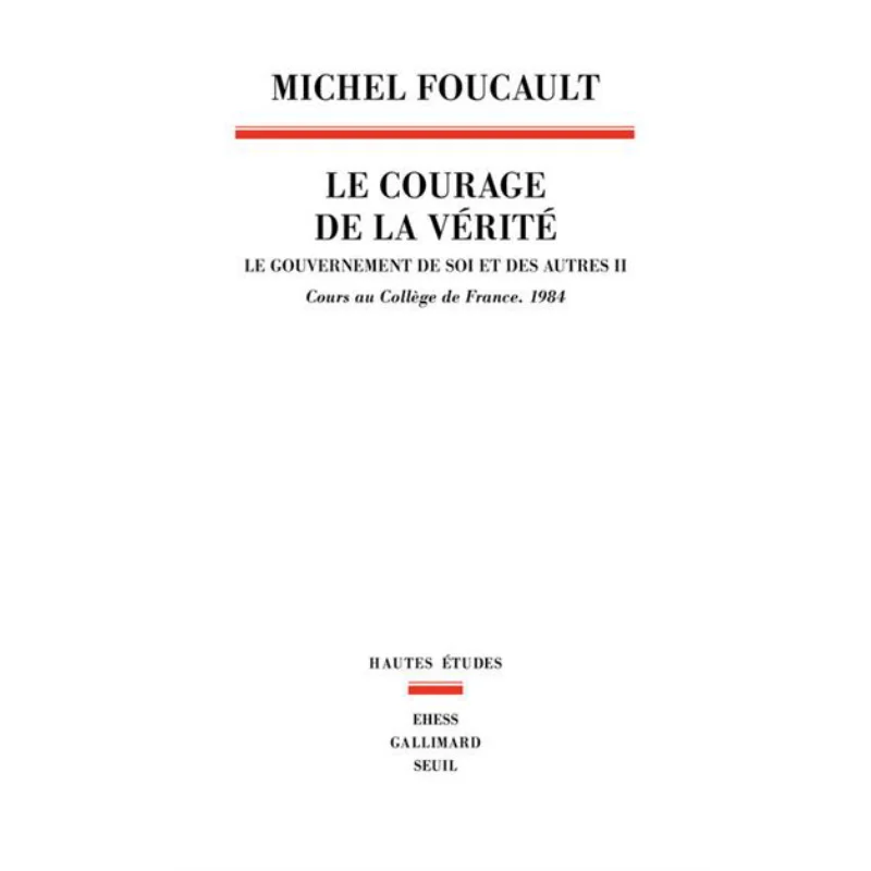 The Courage Of Truth Volume 2 Michel Foucault Seuil 9782020658706 Book
The Courage Of Truth Volume 2 Michel Foucault Seuil 9782020658706 Book