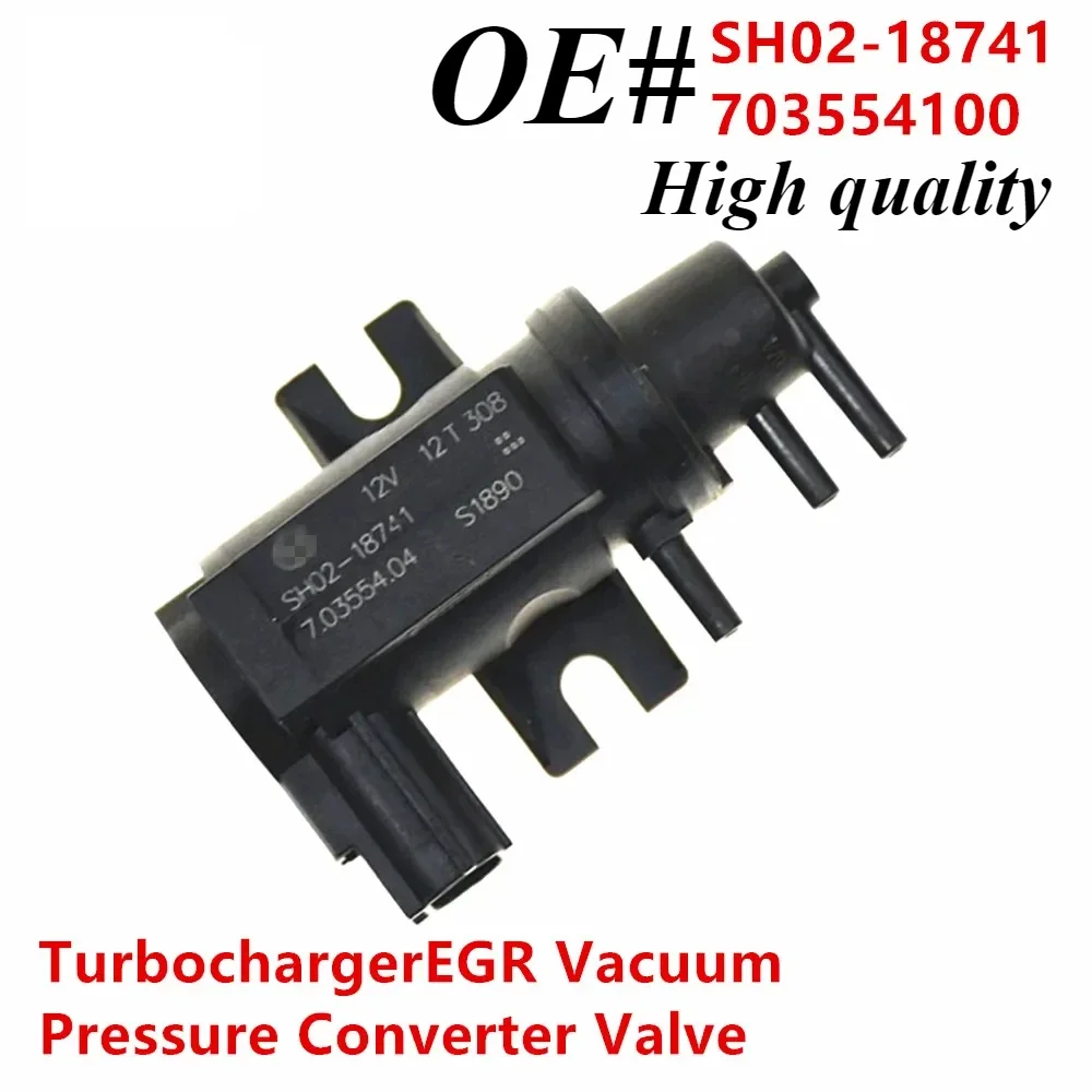 Engine Turbocharger EGR Vacuum Pressure Converter Valve OE SH02-18741 703554100 70355404 SH0218741 HOF8029536 17635333 For Mazda
Engine Turbocharger EGR Vacuum Pressure Converter Valve OE SH02-18741 703554100 70355404 SH0218741 HOF8029536 17635333 For Mazda