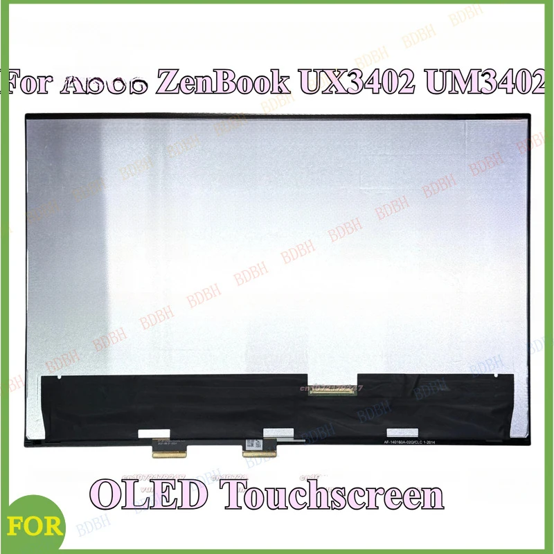 BDBH для ASUS ZenBook UX3402 UX3402Z UM3402 UM3402Y OLED IPS дисплейный модуль с сенсорным экраном в сборе, сенсорный дигитайзер
BDBH для ASUS ZenBook UX3402 UX3402Z UM3402 UM3402Y OLED IPS дисплейный модуль с сенсорным экраном в сборе, сенсорный дигитайзер
