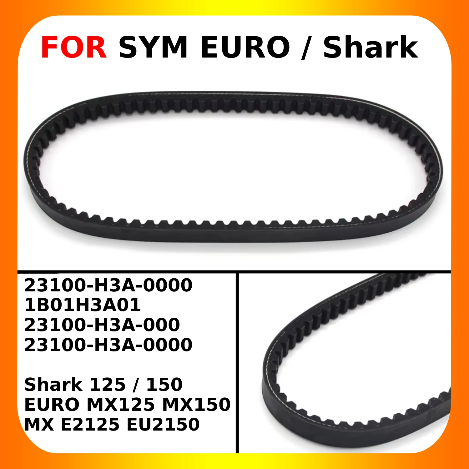 Motorcycle Transmission Drive Belt For SYM Shark 125 Shark 150 / EURO MX EU2150 MX125 MX150 OEM:23100-H3A-0000 Motorbike Parts
Motorcycle Transmission Drive Belt For SYM Shark 125 Shark 150 / EURO MX EU2150 MX125 MX150 OEM:23100-H3A-0000 Motorbike Parts