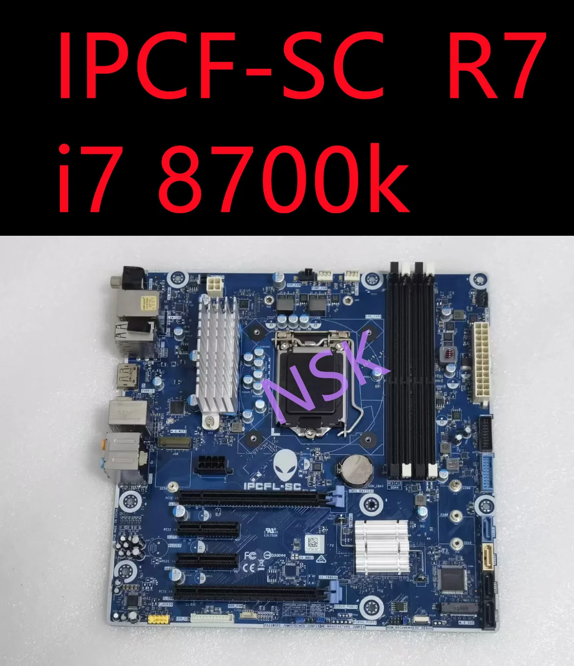 IPCFL-SC FOR Dell Alien Motherboard Alien R7 Motherboard 1151 Pin Function All Good, 8th Generation Processor i7 8700k
IPCFL-SC FOR Dell Alien Motherboard Alien R7 Motherboard 1151 Pin Function All Good, 8th Generation Processor i7 8700k