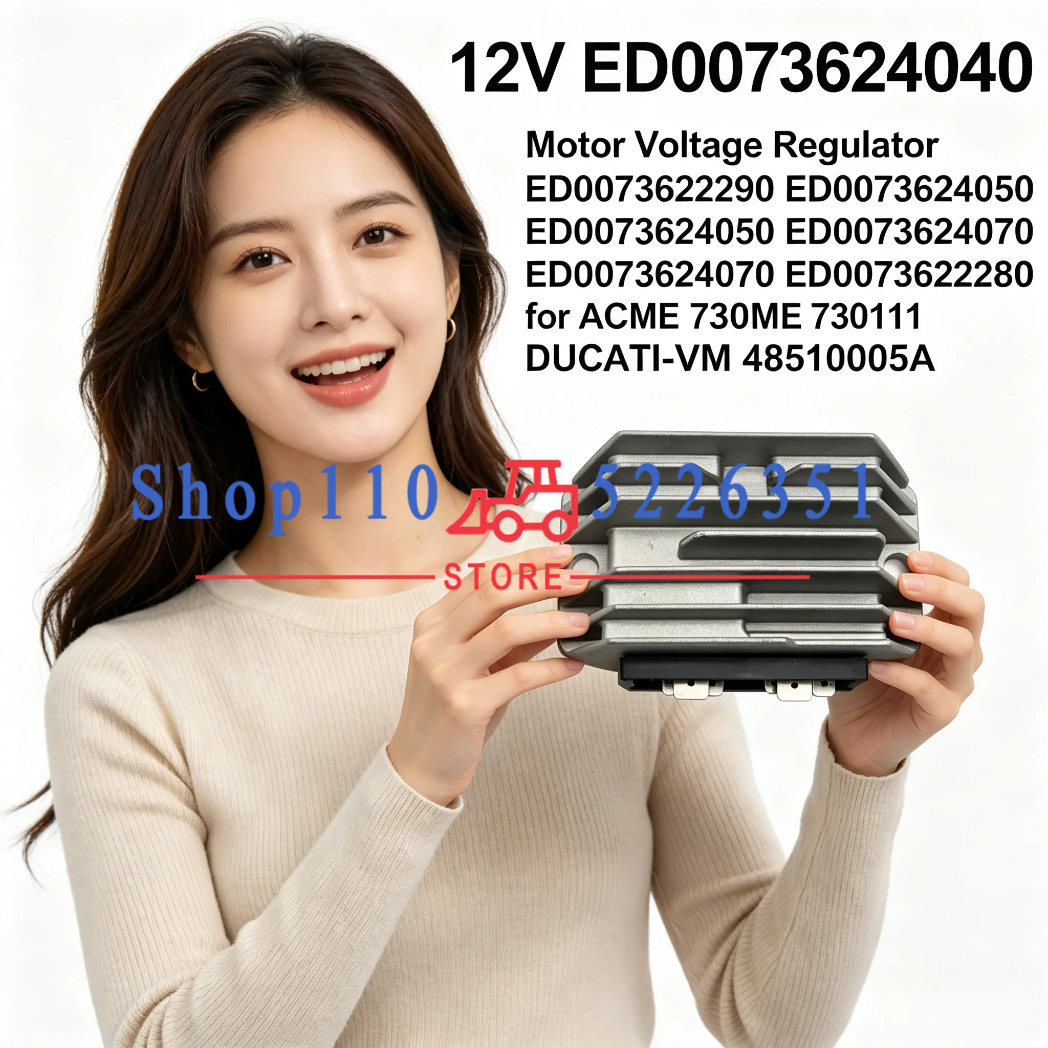 12V ED0073624040 Motor Voltage Regulator ED0073622290 ED0073624050 ED0073624070 ED0073622280 for ACME 730111 DUCATI-VM 48510005A
12V ED0073624040 Motor Voltage Regulator ED0073622290 ED0073624050 ED0073624070 ED0073622280 for ACME 730111 DUCATI-VM 48510005A