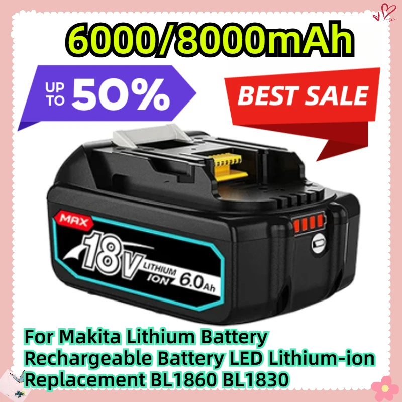 6.0/8.0Ah For Makita Lithium Battery Rechargeable Battery LED Lithium-ion Replacement BL1860 BL1830
6.0/8.0Ah For Makita Lithium Battery Rechargeable Battery LED Lithium-ion Replacement BL1860 BL1830