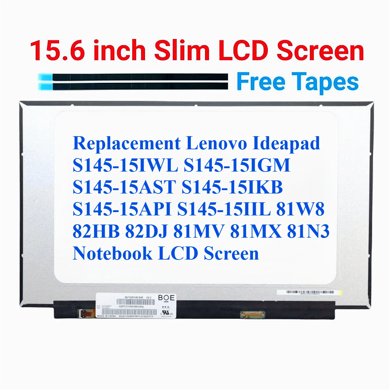 For Lenovo Ideapad S145-15IWL S145-15IGM S145-15AST S145-15IKB S145-15API S145-15IIL 81W8 82HB 82DJ 81MV 81MX Notebook Screen
For Lenovo Ideapad S145-15IWL S145-15IGM S145-15AST S145-15IKB S145-15API S145-15IIL 81W8 82HB 82DJ 81MV 81MX Notebook Screen