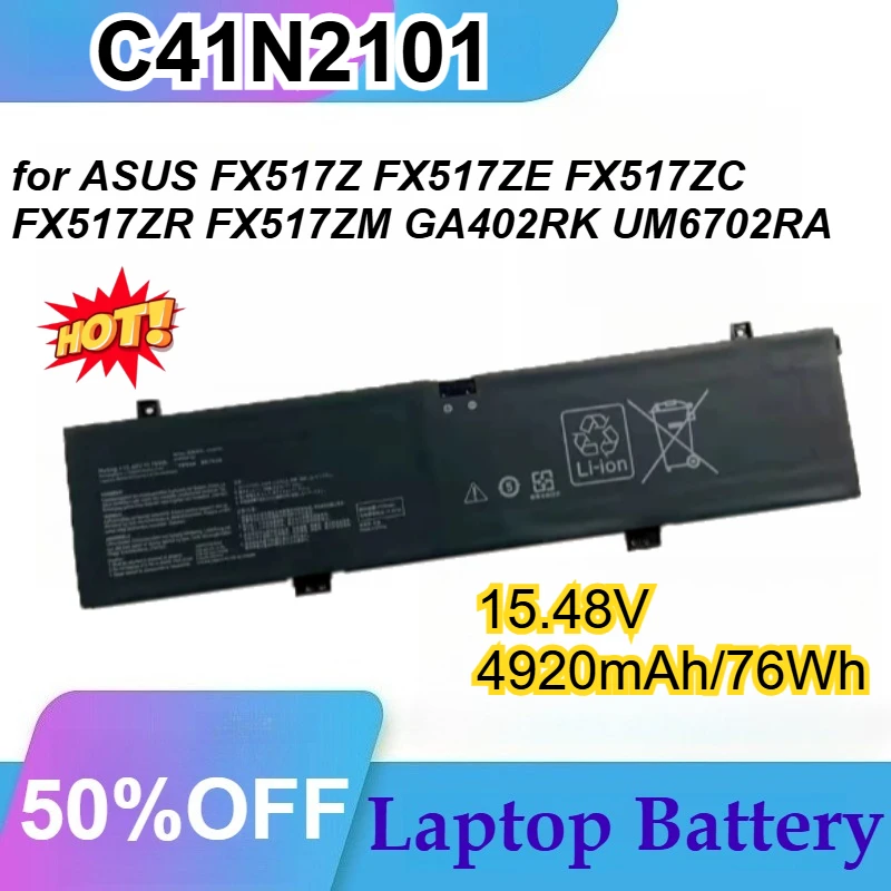 New C41N2101 Laptop Battery for ASUS FX517Z FX517ZE FX517ZC FX517ZR FX517ZM GA402RK UM6702RA 15.48V 4920mAh/76WH
New C41N2101 Laptop Battery for ASUS FX517Z FX517ZE FX517ZC FX517ZR FX517ZM GA402RK UM6702RA 15.48V 4920mAh/76WH