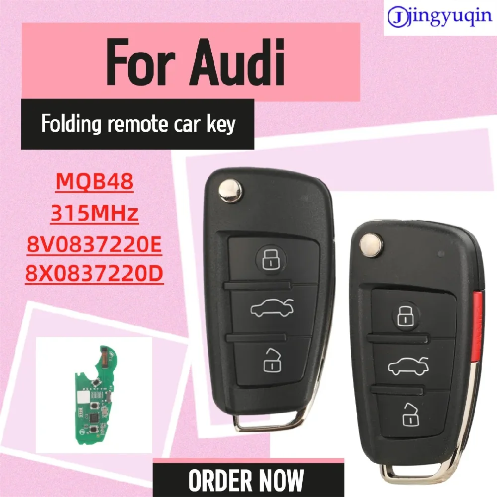 jingyuqin 3/4 Buttons 315MHz MQB48 Chip 8V0837220E/8X0837220D For Audi A3/S3 A1/Q3 2012-2017 Folding remote car key Keyless Go
jingyuqin 3/4 Buttons 315MHz MQB48 Chip 8V0837220E/8X0837220D For Audi A3/S3 A1/Q3 2012-2017 Folding remote car key Keyless Go