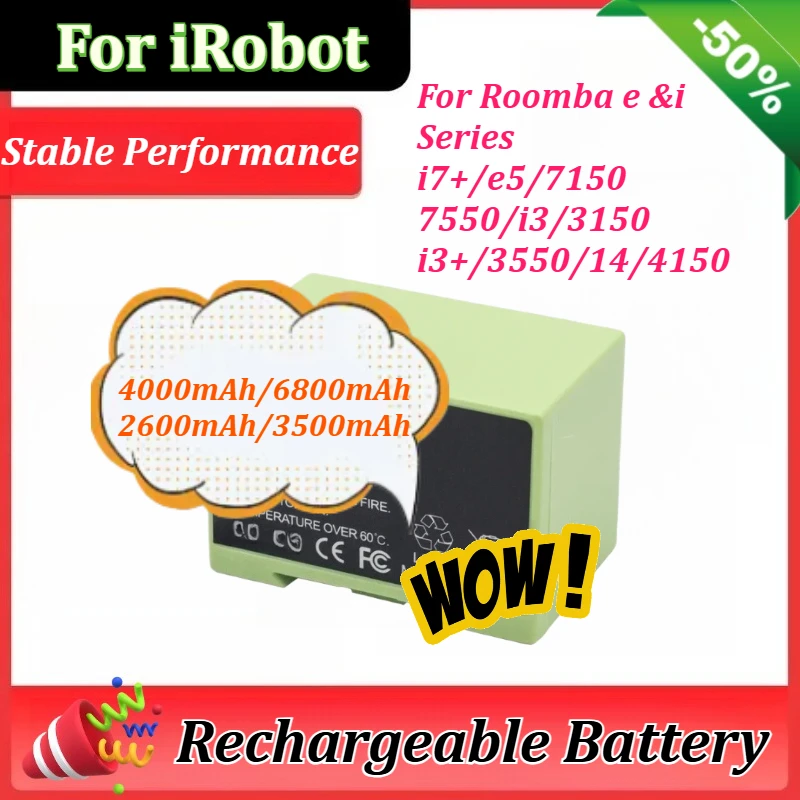 New i7 Battery Replacement 14.4V 2600mAh~6800mAh for iRobot Roomba e & i Series i7+ e5 7150 7550 i3 3150 i3+ 3550 i4 4150 Part
New i7 Battery Replacement 14.4V 2600mAh~6800mAh for iRobot Roomba e & i Series i7+ e5 7150 7550 i3 3150 i3+ 3550 i4 4150 Part