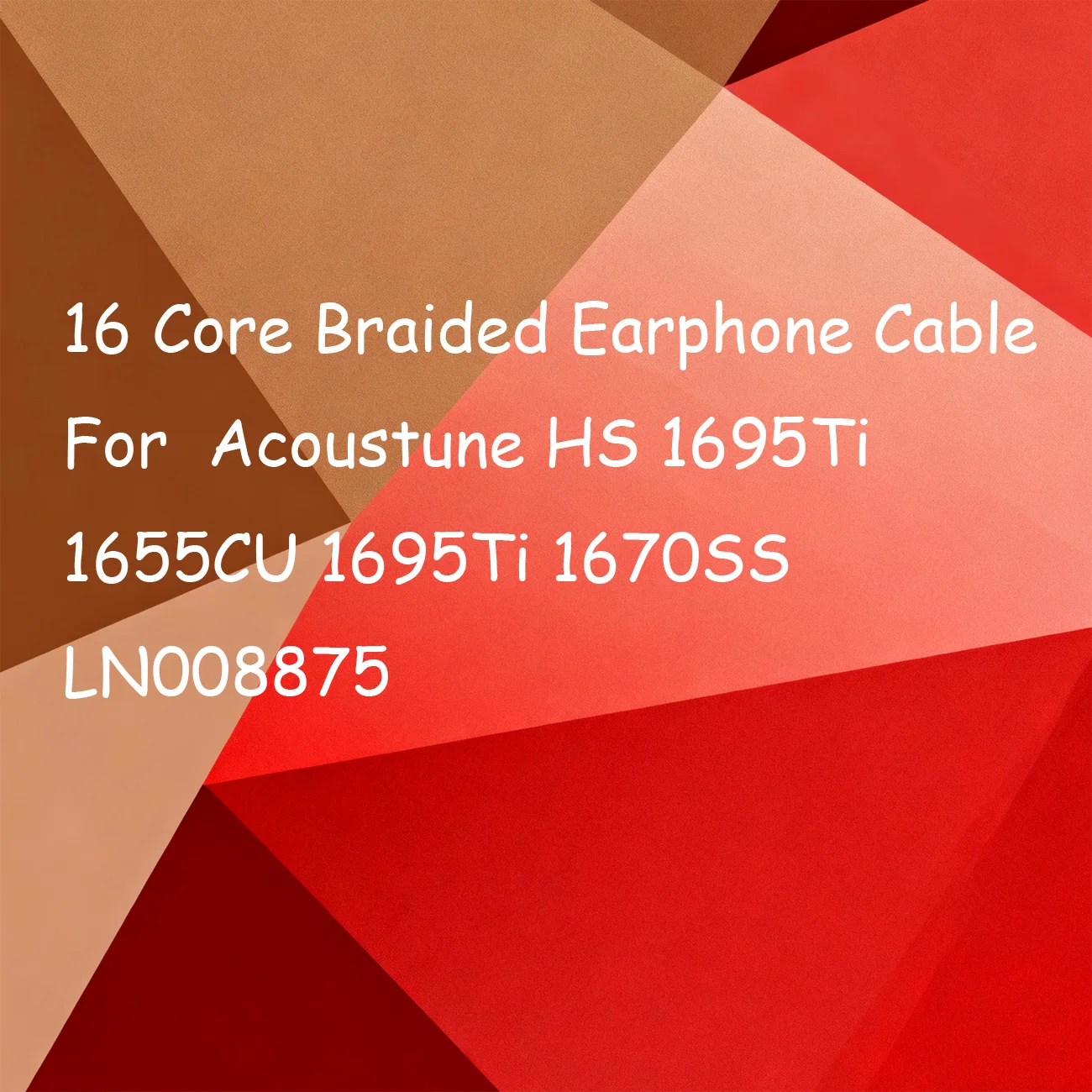 16 Core Braided Earphone Cable For Acoustune HS 1695Ti 1655CU 1695Ti 1670SS LN008875
16 Core Braided Earphone Cable For Acoustune HS 1695Ti 1655CU 1695Ti 1670SS LN008875