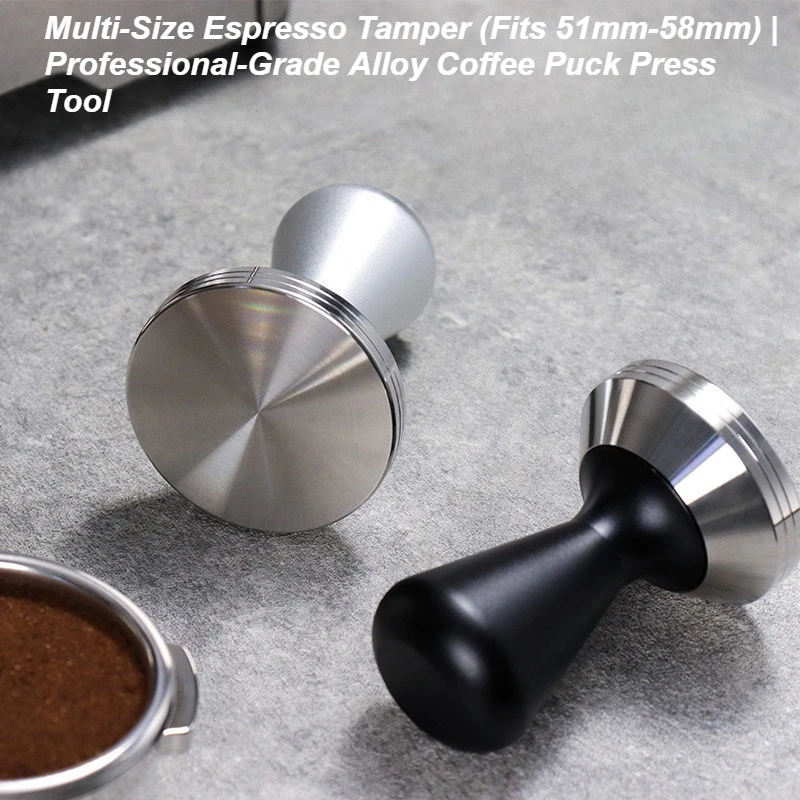 Multi-Size Espresso Tamper (Fits 51mm-58mm) | Professional-Grade Alloy Coffee Puck Press Tool
Multi-Size Espresso Tamper (Fits 51mm-58mm) | Professional-Grade Alloy Coffee Puck Press Tool