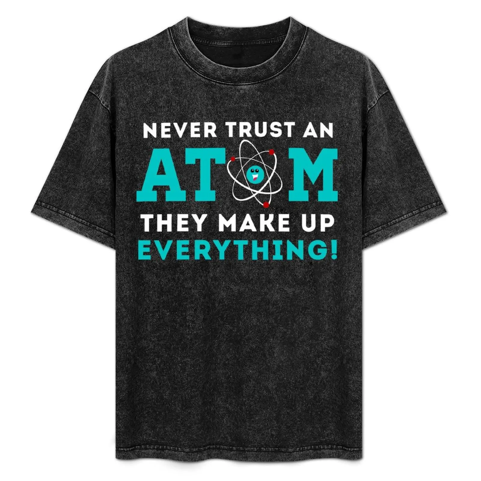 Never trust a Atom, They Make up Everything T-Shirt Regular Fit Plain Tee Shirt
Never trust a Atom, They Make up Everything T-Shirt Regular Fit Plain Tee Shirt